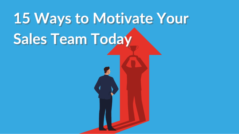 15 Ways To Motivate Your Sales Team Today