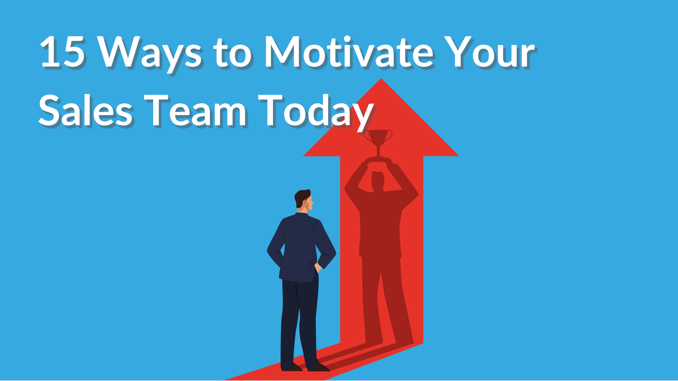 Sales motivation: 12 proven techniques to motivate your team