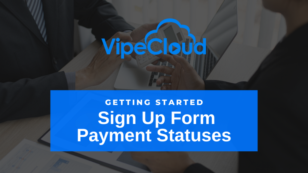 Sign Up Form Payment Statuses