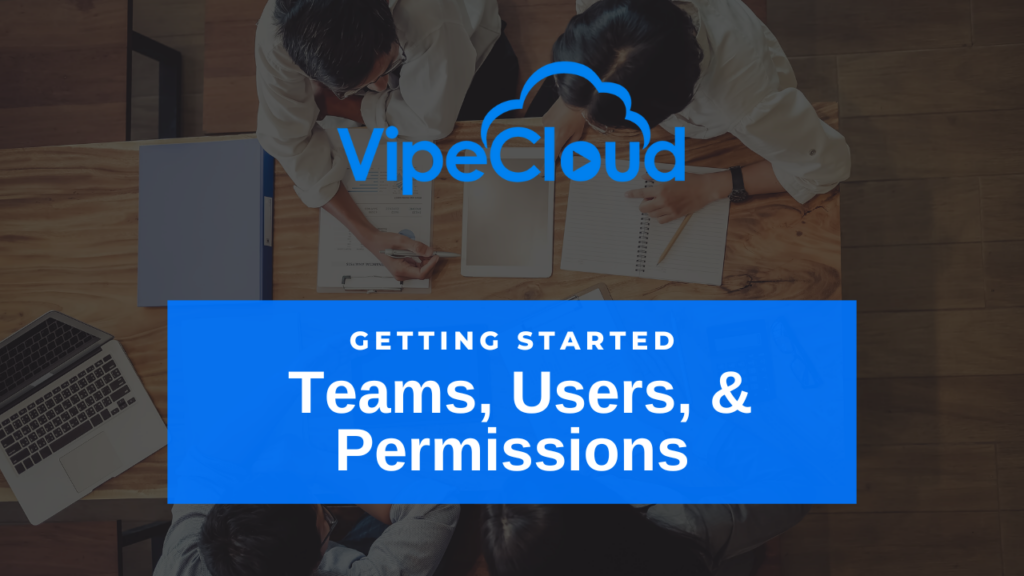 Teams, Users, & Permissions