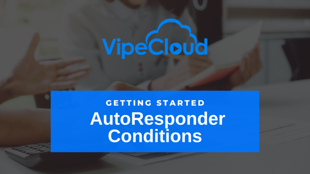 AutoResponder Conditions And Ownership