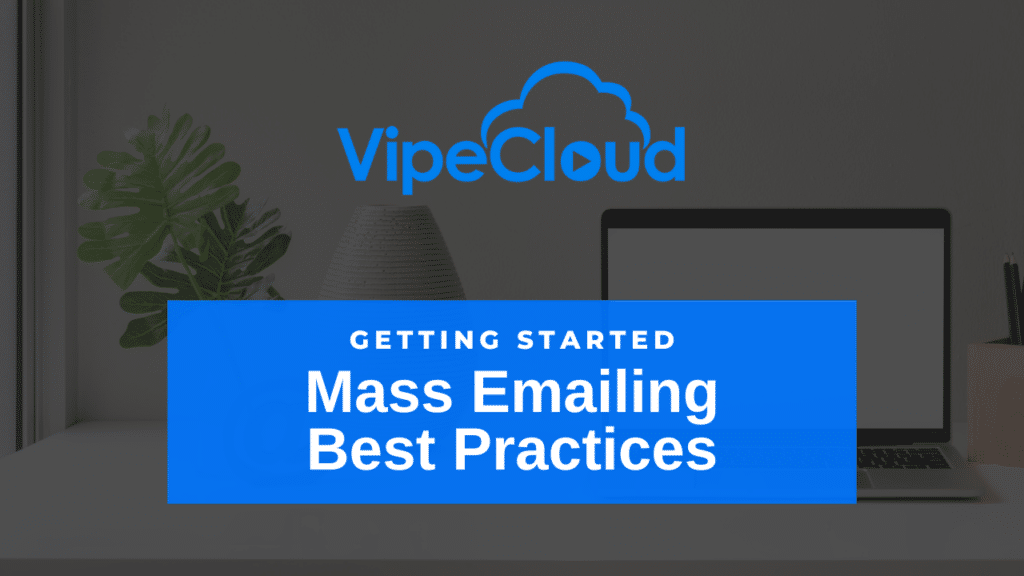 Mass Emailing Best Practices