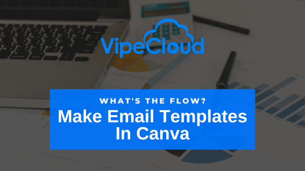 WTF - Make Email Templates In Canva