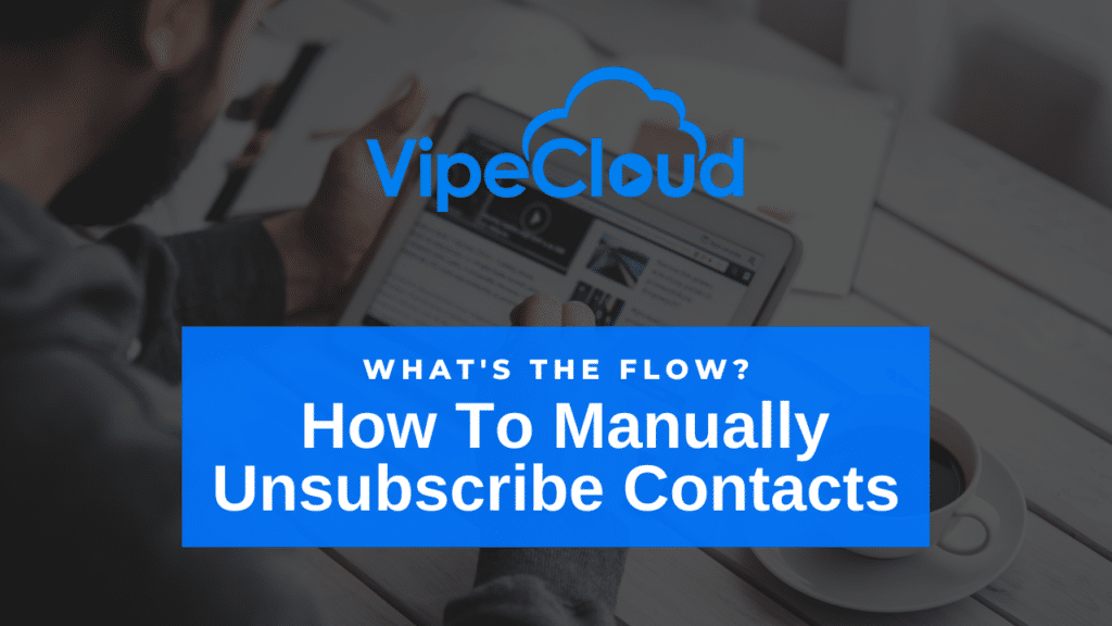 Manually Unsubscribing Contacts