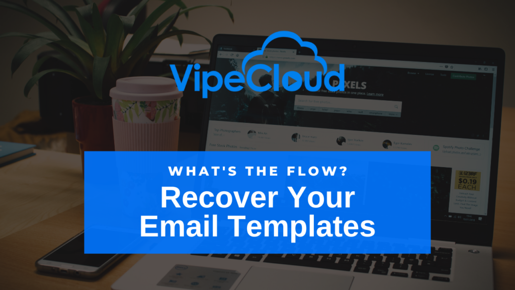 Recover Your Email Templates