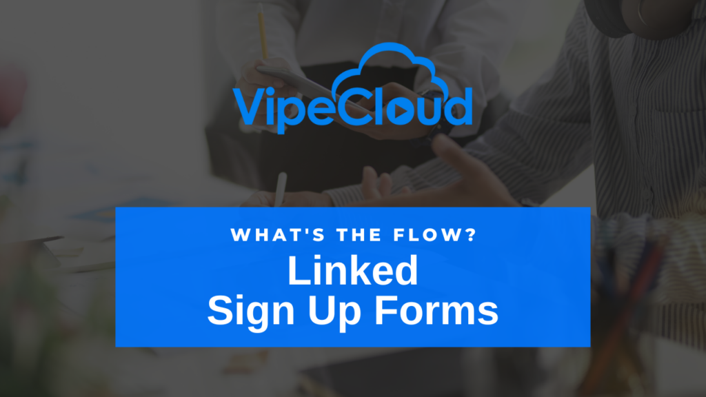 Linked Sign Up Forms